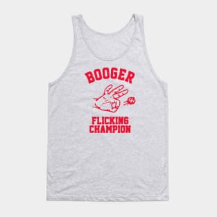 Booger Flicking Champion Tank Top